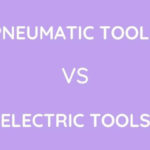 Pneumatic Tools Vs Electric Power Tools- Which is Better?