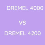Dremel 4000 vs Dremel 4200