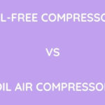 Oil-Free Vs Oil Air Compressor: Which To Use?