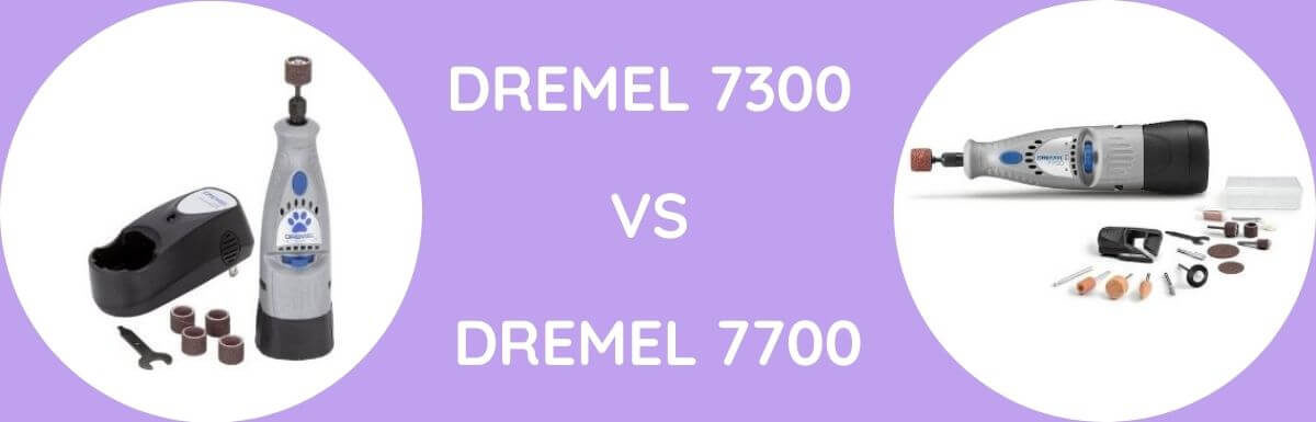 Dremel 7300 Vs Dremel 7700:  Which Is Better?