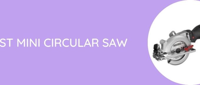Best Mini Circular Saw