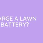 How To Charge a Lawn Tractor Battery?