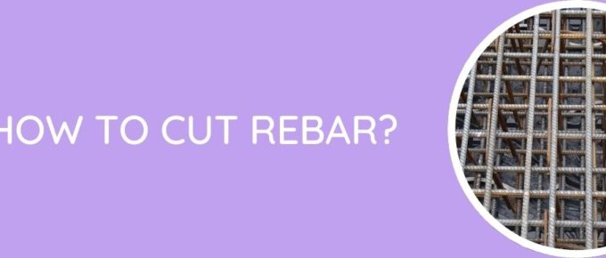 How To Cut Rebar