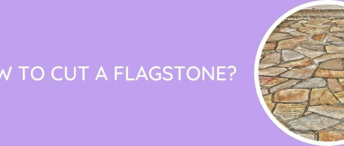 how to cut a flagstone