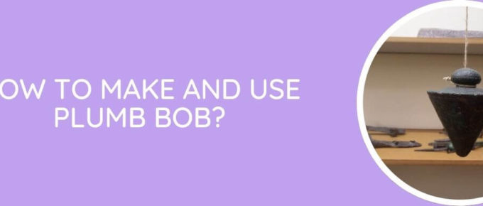 how to make and use plumb bob