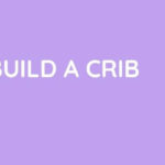 How To Build A Crib