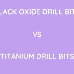 Black Oxide Drill Bits Vs Titanium Drill Bits