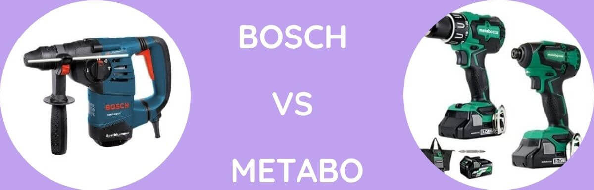 Bosch Vs Metabo: Which Brand To Choose?