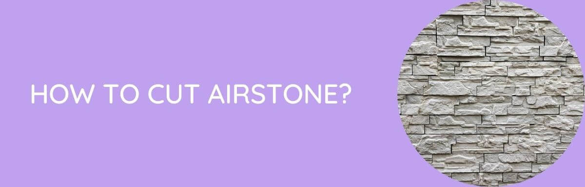 How To Cut Airstone?