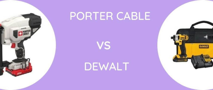 Porter Cable Vs Dewalt