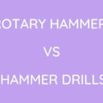 Rotary Hammer Vs Hammer Drills