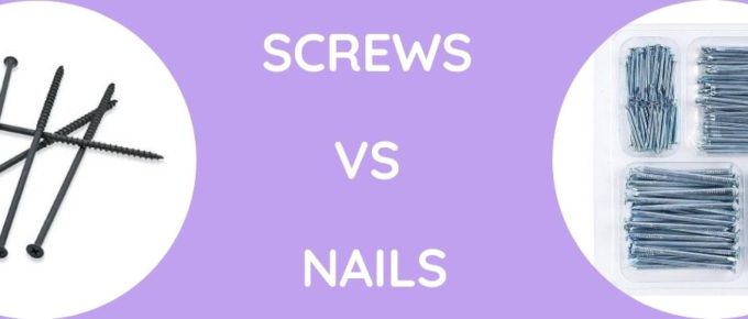 Screws Vs Nails