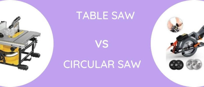 Table Saw Vs Circular Saw