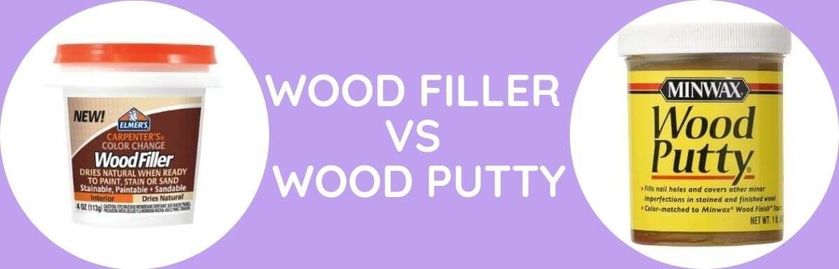 Wood Filler Vs Wood Putty: Which To Use?