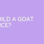 how to build a goat fence