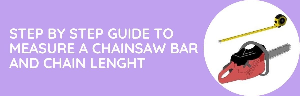 How To Measure A Chainsaw Bar And Chain Length?